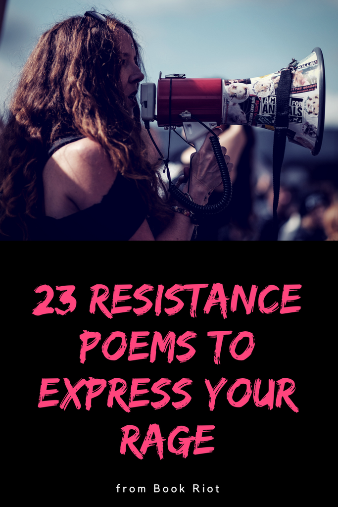 23 Resistance Poems To Express Your Rage At Protests And Rallies