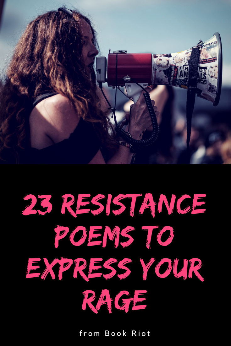 23 Resistance Poems to Express Your Rage at Protests and Rallies