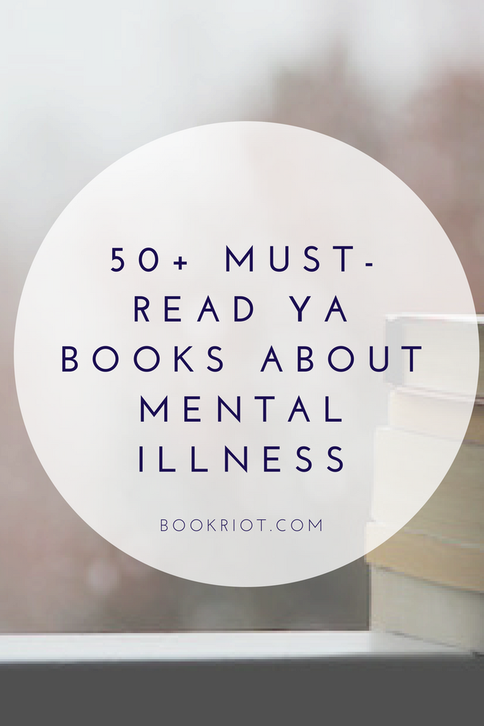 Ya Books About Mental Illness And Mental Health Book Riot - 