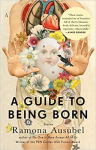 a guide to being born by ramona ausubel