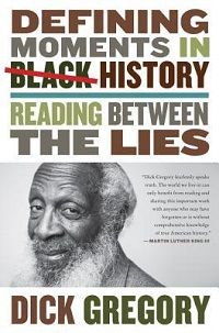 Defining Moments in Black History by Dick Gregory