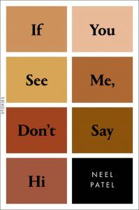 Cover of IF YOU SEE ME DON'T SAY HI by Neel Patel