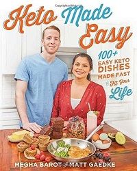 Keto Made Easy by Megha Barot and Matt Gaedke