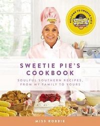 Sweetie Pie's Cookbook by Robbie Montgomery