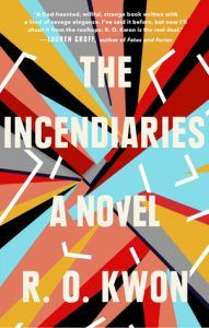 The Incendiaries by R.O. Kwon cover