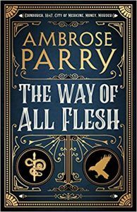 The Way of All Flesh, by Ambrose Parry