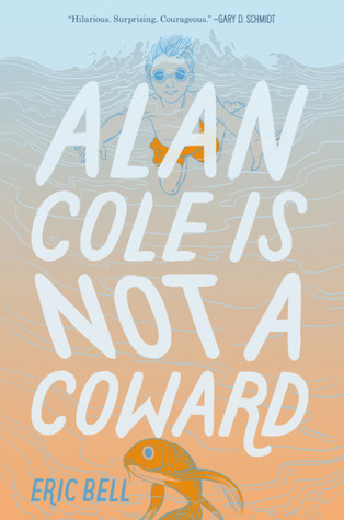 Alan Cole Is Not a Coward by Eric Bell Alan Cole Is Not a Coward by Eric Bell