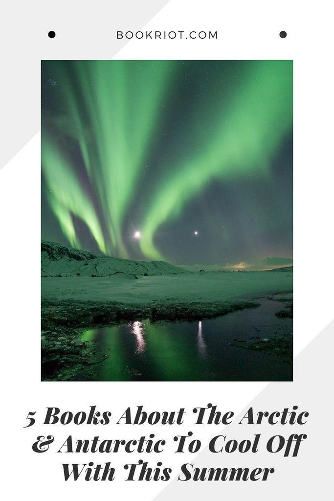 Cool off this summer with books about the Arctic and Antarctic.   book lists | cold books