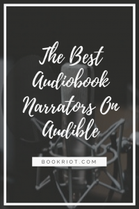 10 Of The Best Audiobook Narrators On Audible To Listen To Now | Book Riot