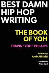 Best Damn Hip Hop Writing: The Book of Yoh