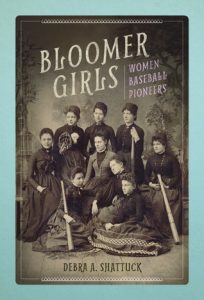 Bloomer Girls by Debra A. Shattuck