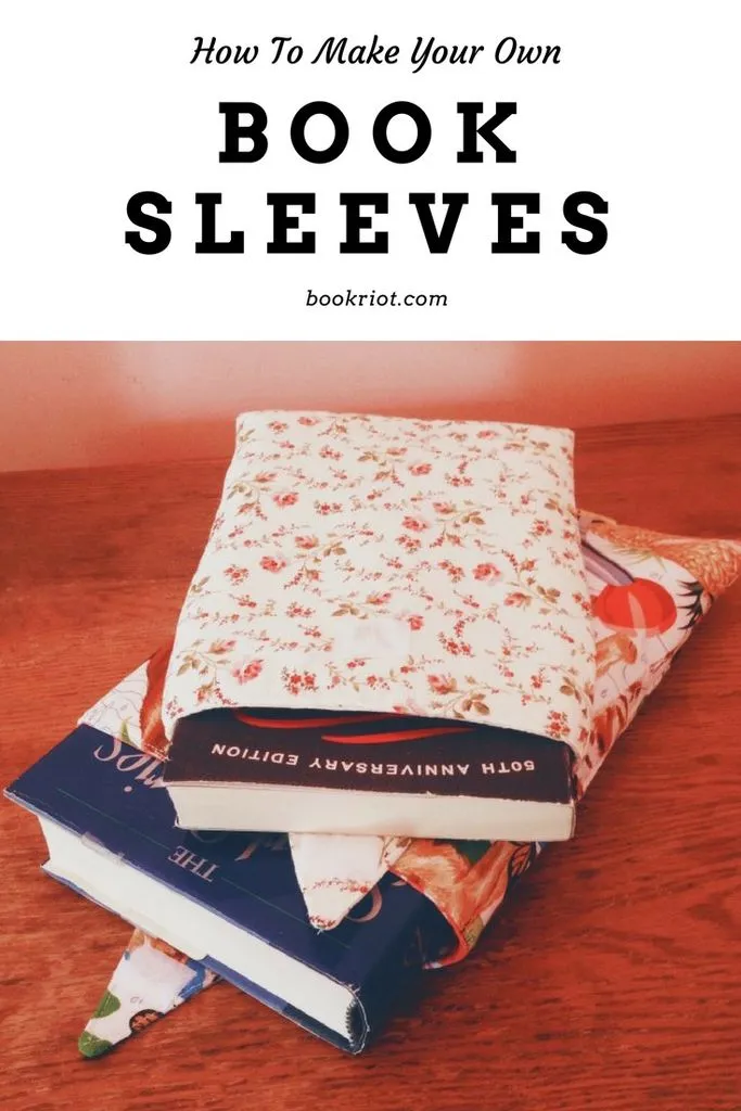 DIY your own awesome book sleeves.    book sleeves | DIY | how to | book life | book crafts
