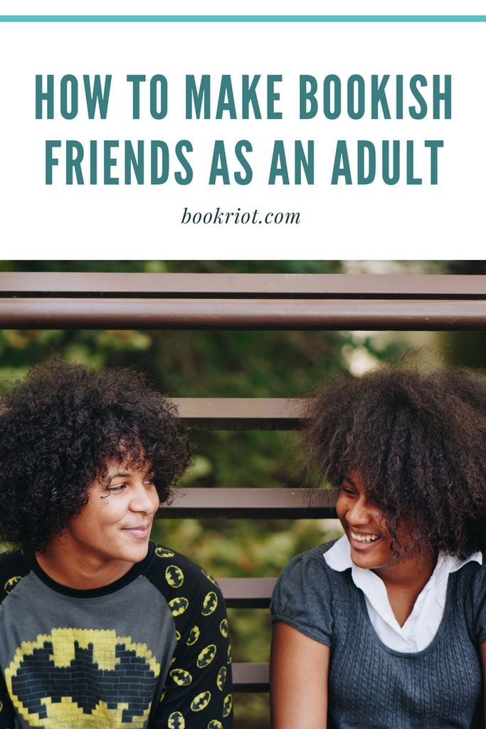 How to make bookish friends as an adult