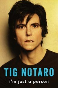 I'm Just a Person by Tig Notaro