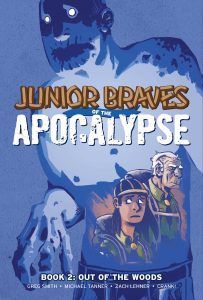 Junior Braves of the Apocalypse Vol. 2: Out of the Woods