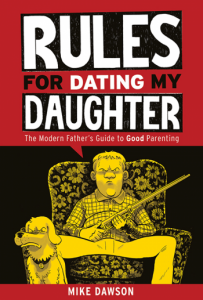 Cover of Rules for Dating My Daughter, by Mike Dawson