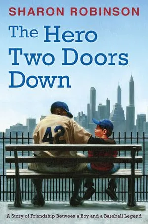 The Hero Two Doors Down by Sharon Robinson