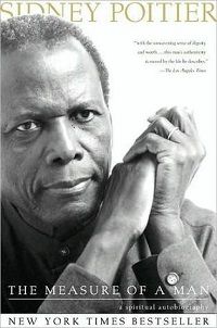 The Measure of a Man: A Spiritual Autobiography by Sidney Poitier