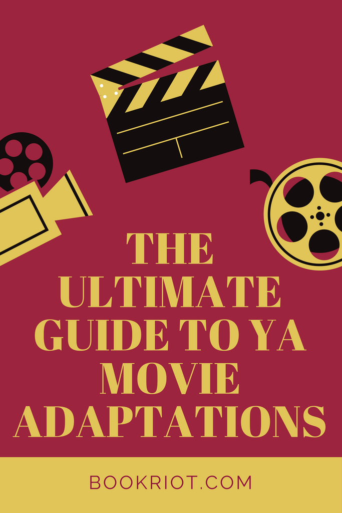 The Ultimate List of YA Movie Adaptations From YA Books Book Riot