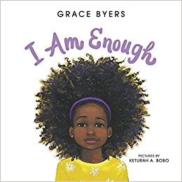 I am Enough by Grace Byers and Keturah A. Bobo
