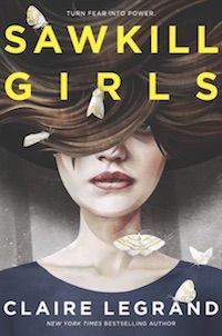 Cover of SAWKILL GIRLS by Claire Legrand