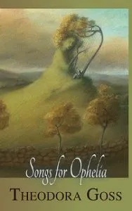 Songs for Ophelia by Theodora Goss cover