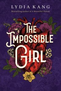 The Impossible Girl by Lydia Kang cover