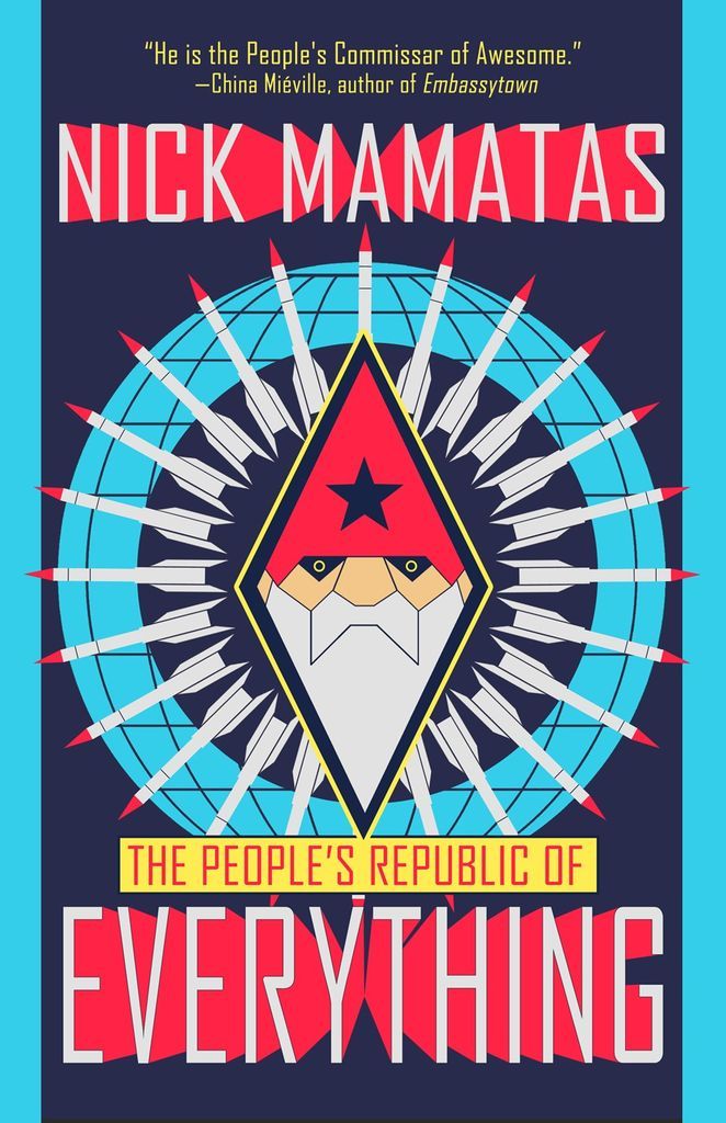 The People's Republic of Everything by Nick Mamatas