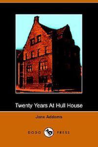 Twenty Years at Hull House