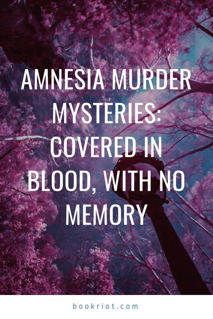 Amnesia murder mysteries: where someone wakes up covered in blood, with no memory of how it happened. book lists | mystery books | thriller books | murder mysteries | mystery tropes