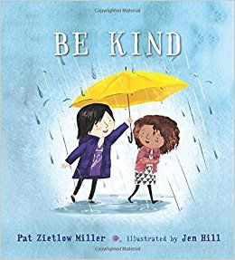 Be Kind by Pat Zietlow Miller and Jen Hill