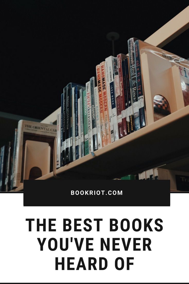 These are some of the best books you've never heard of.   book lists | books to read