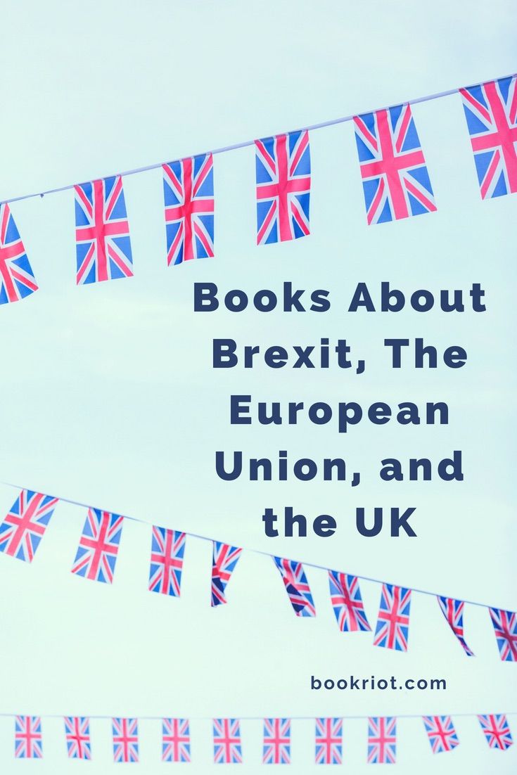 Books about Brexit, the European Union, and the UK.   politics | European politics | books about politics | book lists