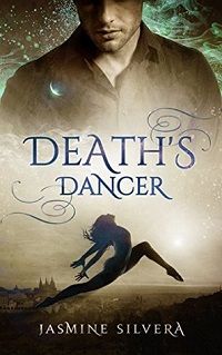 Death’s Dancer by Jasmine Silvera