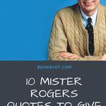 10 Mister Rogers Quotes to Give You Hope for the World Again - 30