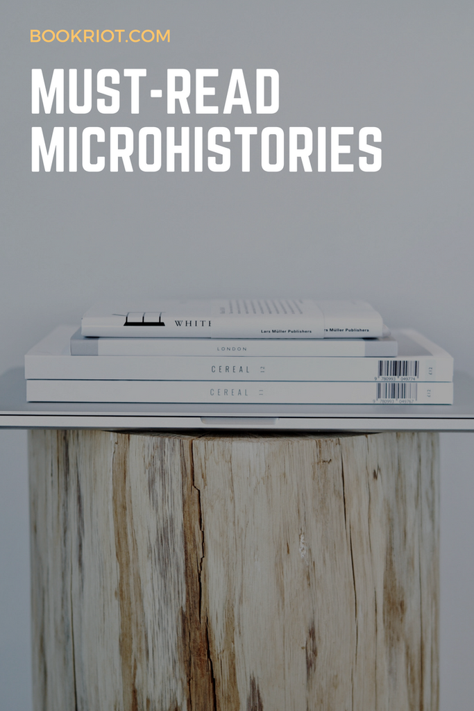 Must-read microhistories, ranging from the history of sex to the history of mushrooms and more.   book lists | nonfiction | microhistories