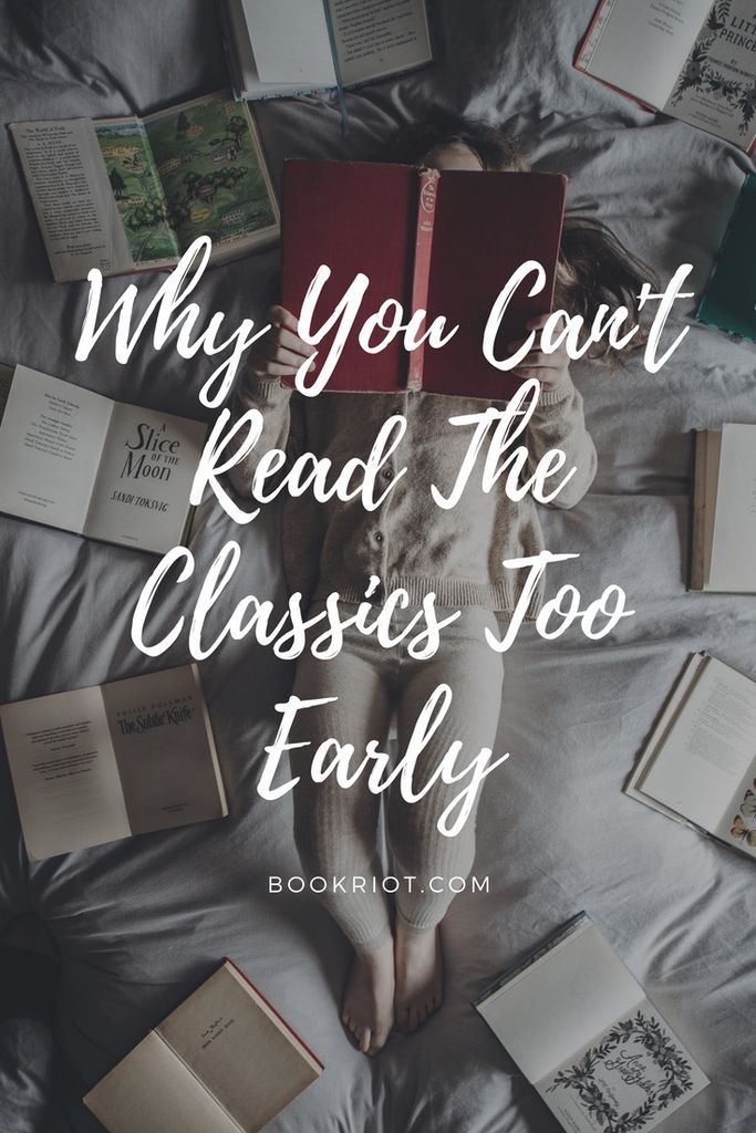 Why you can't read the classics too early.    classics | reading habits | reading age | reading classic literature