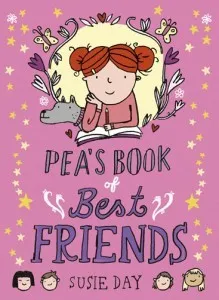 Pea's Book of Best Friends by Susie Day