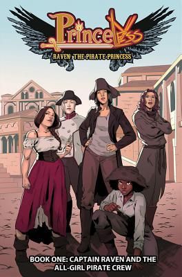 Princeless: Raven the Pirate Princess Tome 1: Captain Raven and the All-Girl Pirate Crew par Jeremy Whitley Couverture