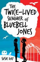 The Twice-Lived Summer of Bluebell Jones