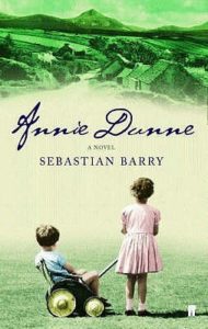 annie dunne by sebastian barry