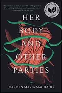 her body and other parties carmen maria machado cover. Her Body and Other Stories TV Adaptation in Development