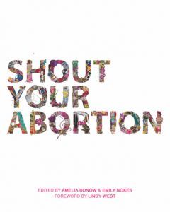 Shout Your Abortion Book Cover