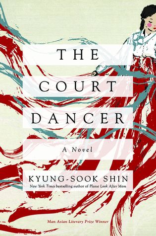 The Court Dancer by Kyung-Sook Shin