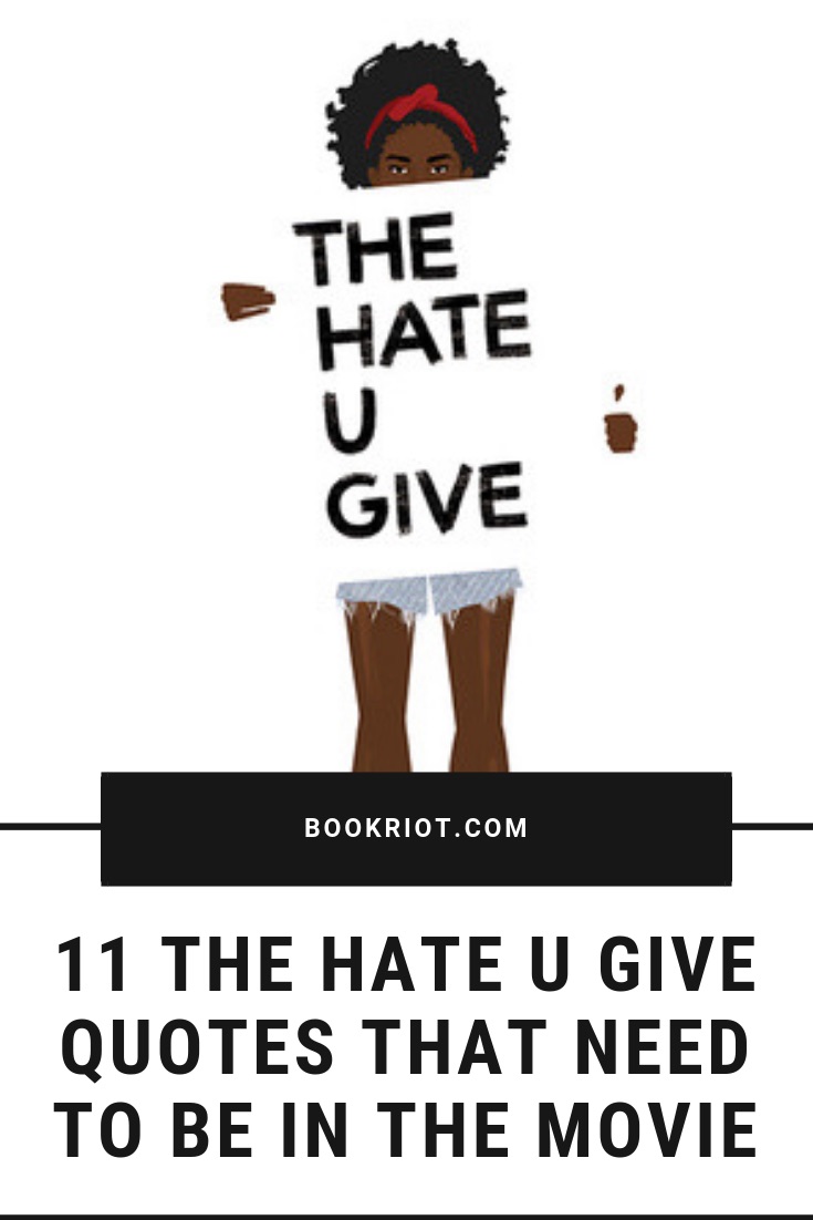 11 The Hate U Give Quotes That Need To Be In The Movie