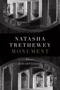 Monument: Poems New and Selected by Natasha Trethewey