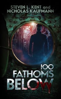 Featured Book Trailer  100 FATHOMS BELOW by Steven L  Kent and Nicholas Kaufmann - 8