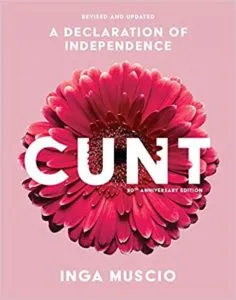 Cunt by Inga Muscio