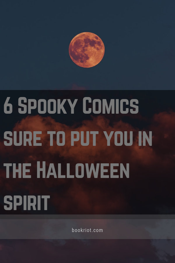 6 Spooky Comics for Halloween | bookriot.com