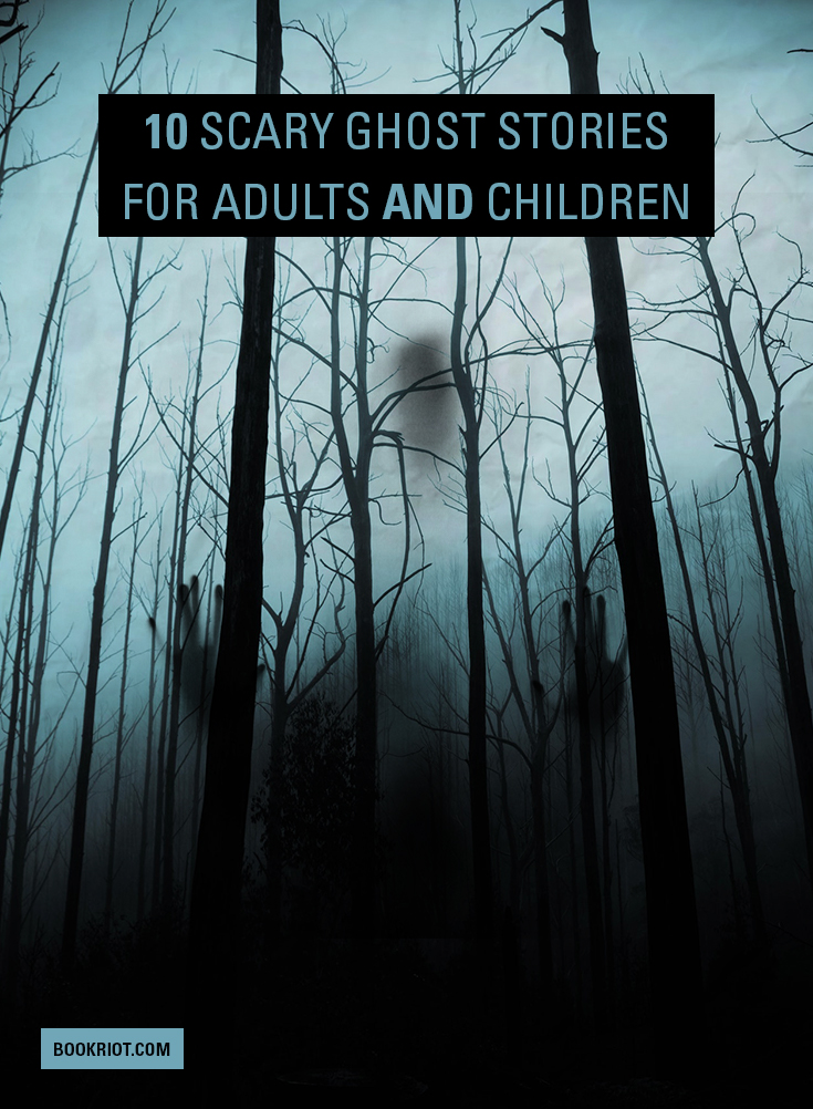 10 Scary Ghost Stories for Adults and Children  Book Riot